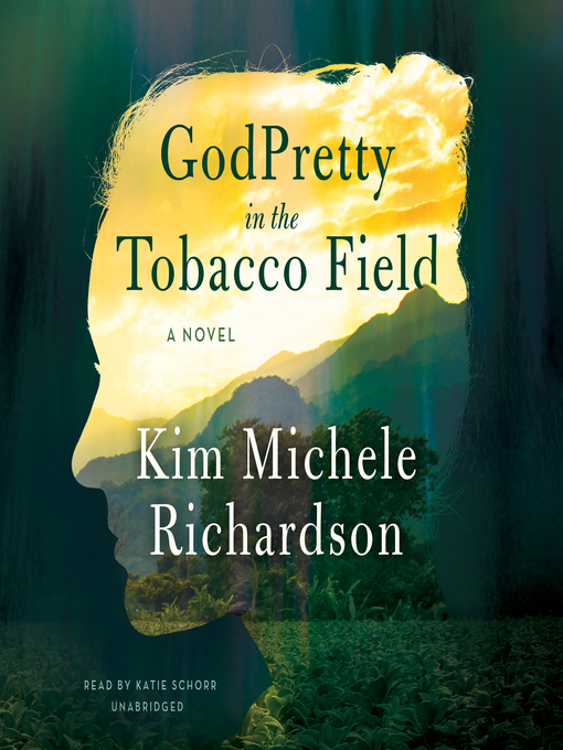 Title details for GodPretty in the Tobacco Field by Kim Michele Richardson - Available